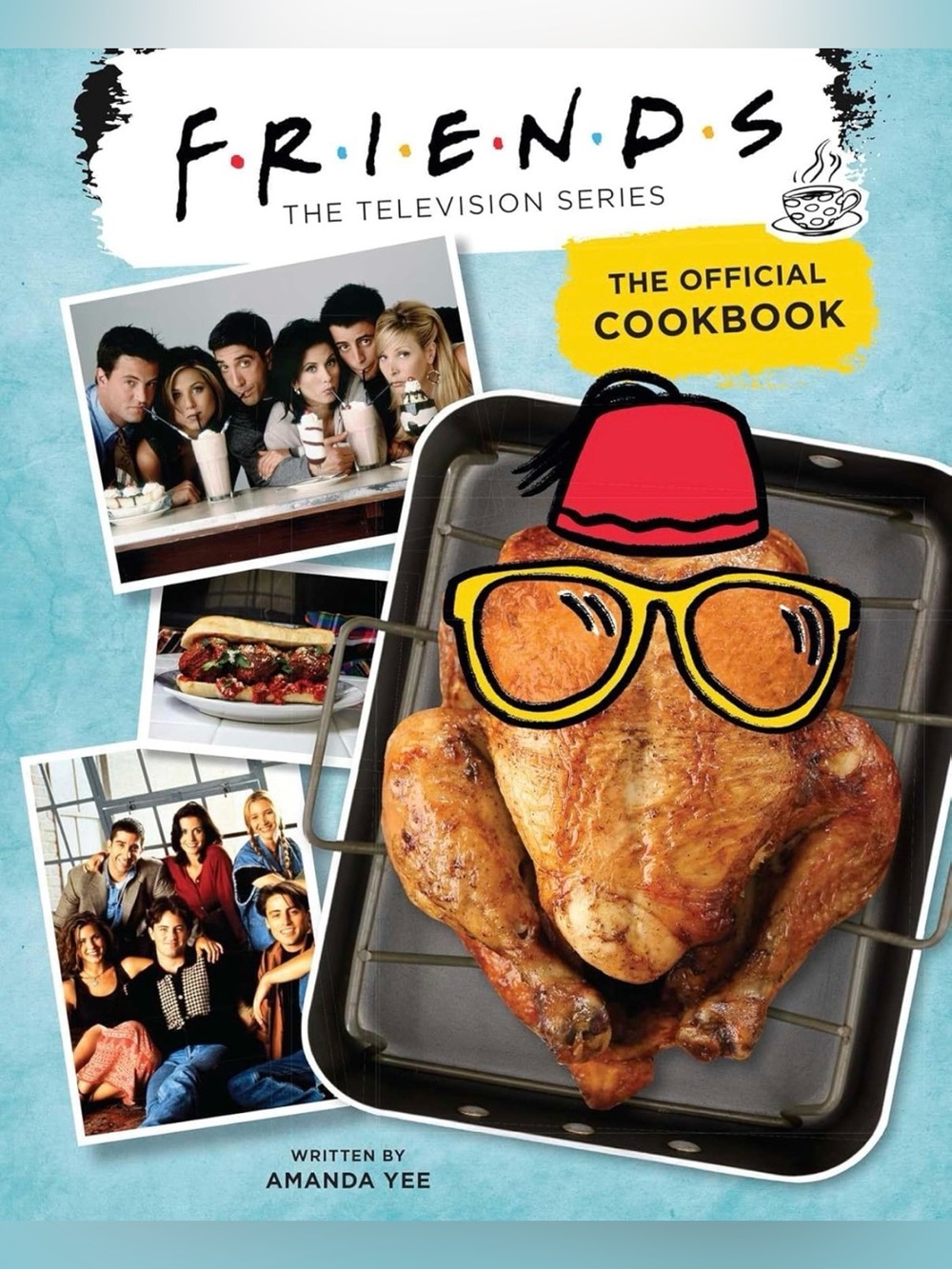 Friends: The Official Cookbook By Amanda Lee